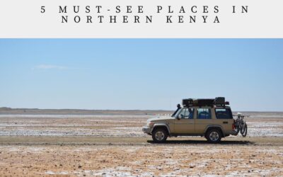 5 must-see places in Northern Kenya